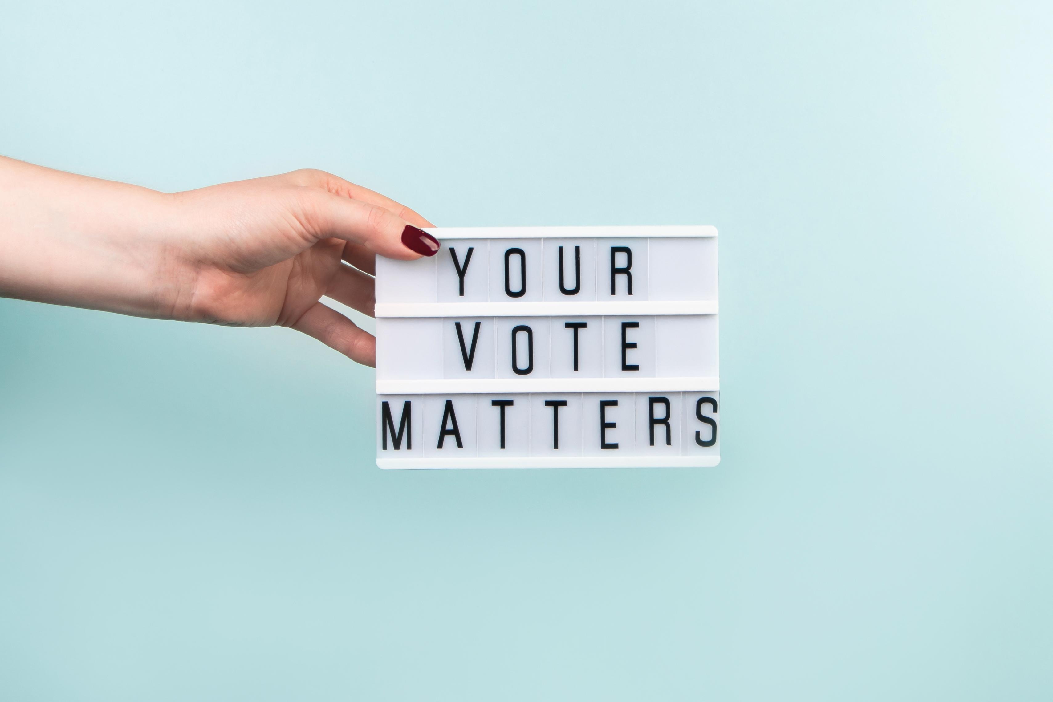 Your vote matters